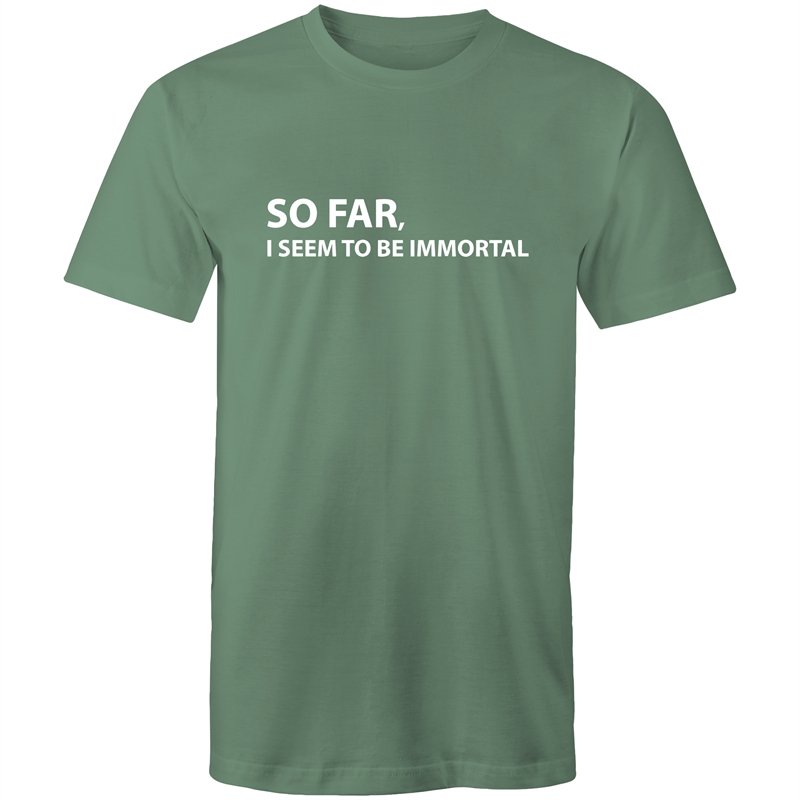 Men's So Far I Seem To Be Immortal T-shirt
