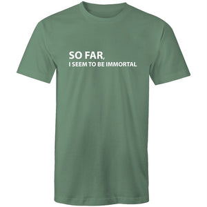 Men's So Far I Seem To Be Immortal T-shirt