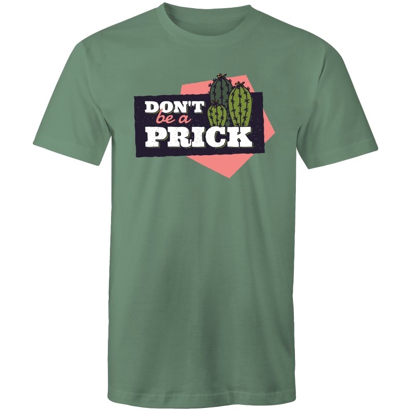 Men's Don't Be A Prick T-shirt