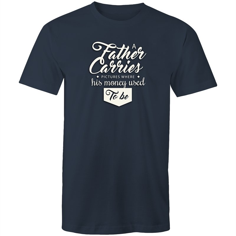 Men's A Father Carries A Picture Where His Money Used To Be T-shirt