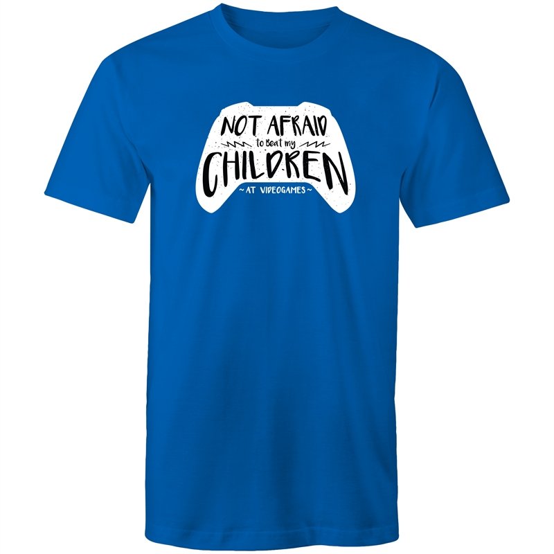 Men's Not Afraid To Beat My Children At Video Games T-shirt