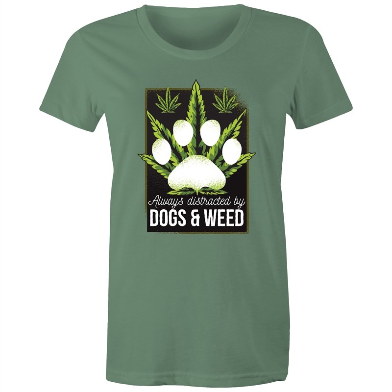 Women's Always Distracted By Dogs And Weed T-shirt