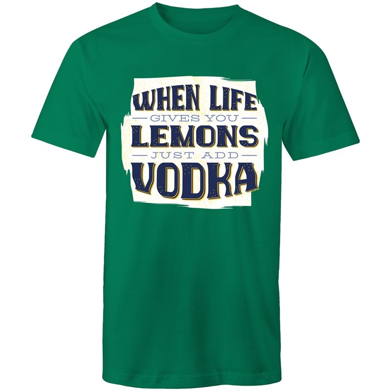 Men's When Life Gives You Lemons Just Add Vodka T-shirt