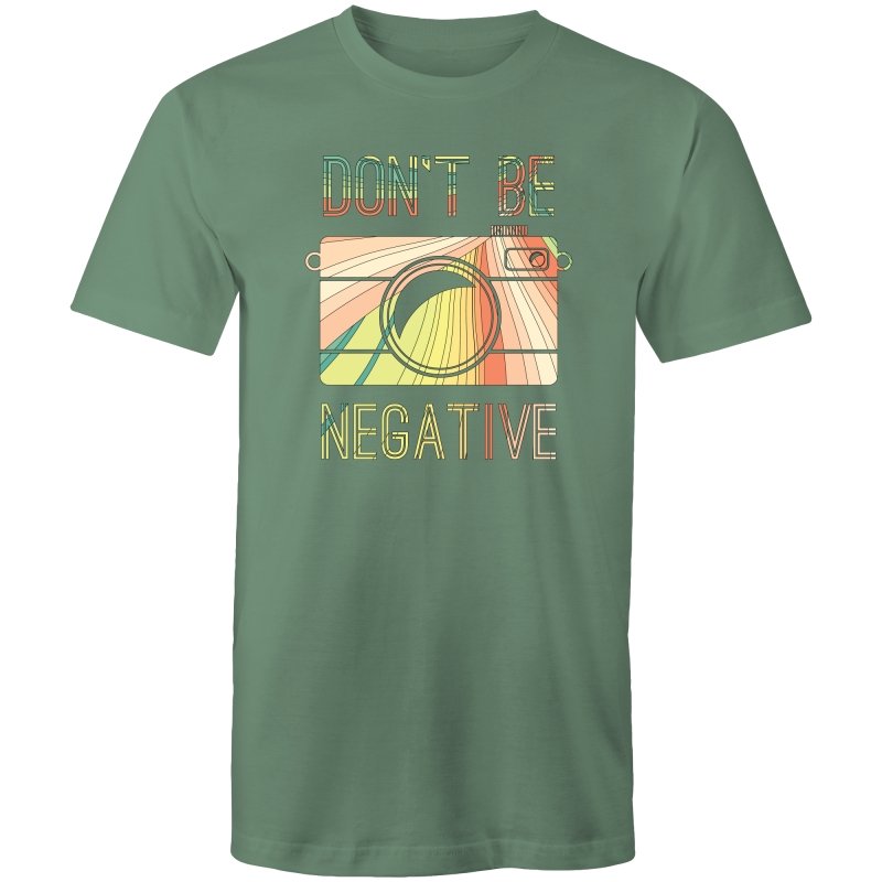 Men's Don't Be Negative T-shirt